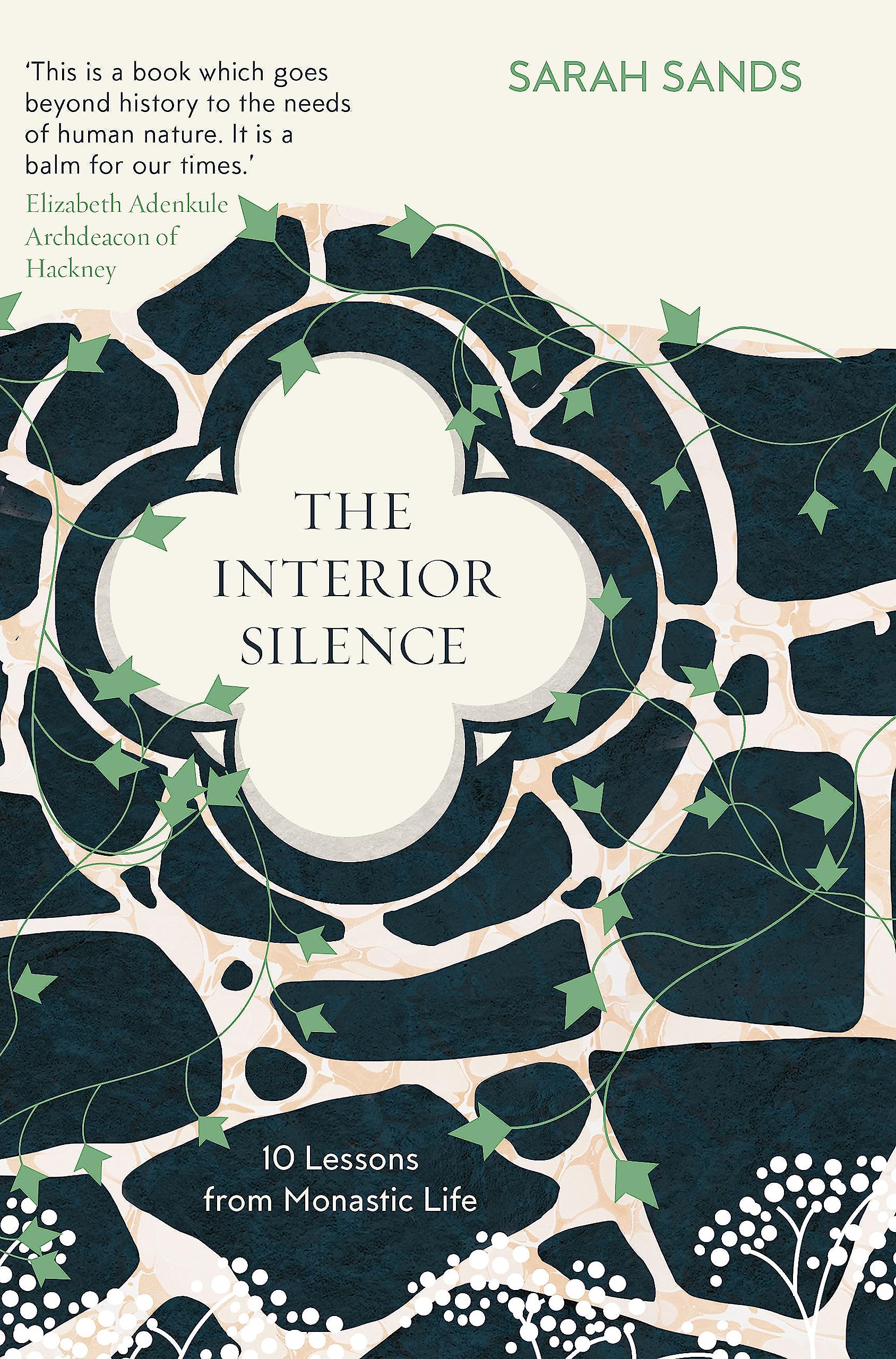 THE INTERIOR SILENCE: 10 Lessons from Monastic Life
