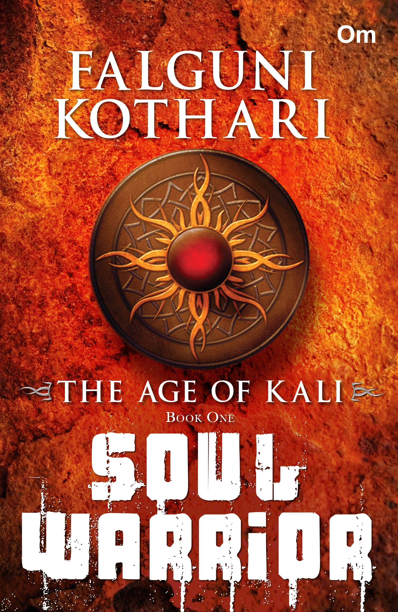 Soul Warrior: Age of Kali [Paperback] Falguni Kothari
