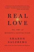 Real Love: The Art of Mindful Connection