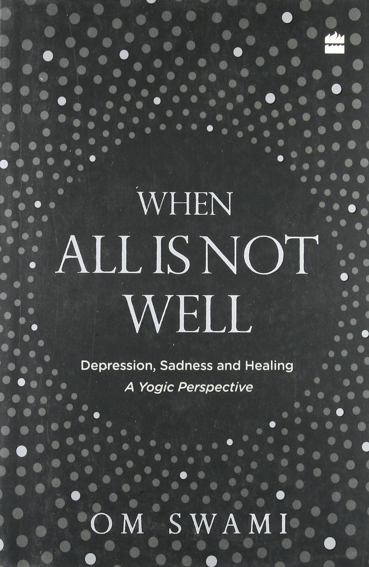 When all is not well; Depression, Sadness, and Healing  A yogic perspective