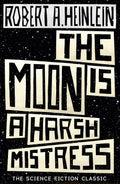 Moon Is A Harsh Mistress