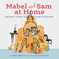 Mabel and Sam at Home: (Imagination Books for Kids, Childrens Books about Creative Play)