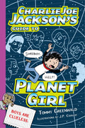 Charlie Joe Jacksons Guide to Planet Girl (Charlie Joe Jackson Series, 5)