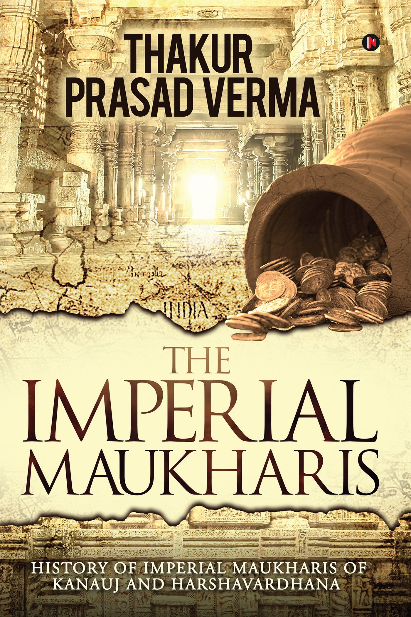 The Imperial Maukharis : History Of Imperial Maukharis Of Kanauj And Harshavardhana