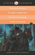 Junior Classic Book 7 (the Last of the Mohicans, the Legend of Sleepy Hollow, the Mayor of Casterbridge, the War of the Worlds)