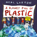 A Planet Full of Plastic: And how you can help