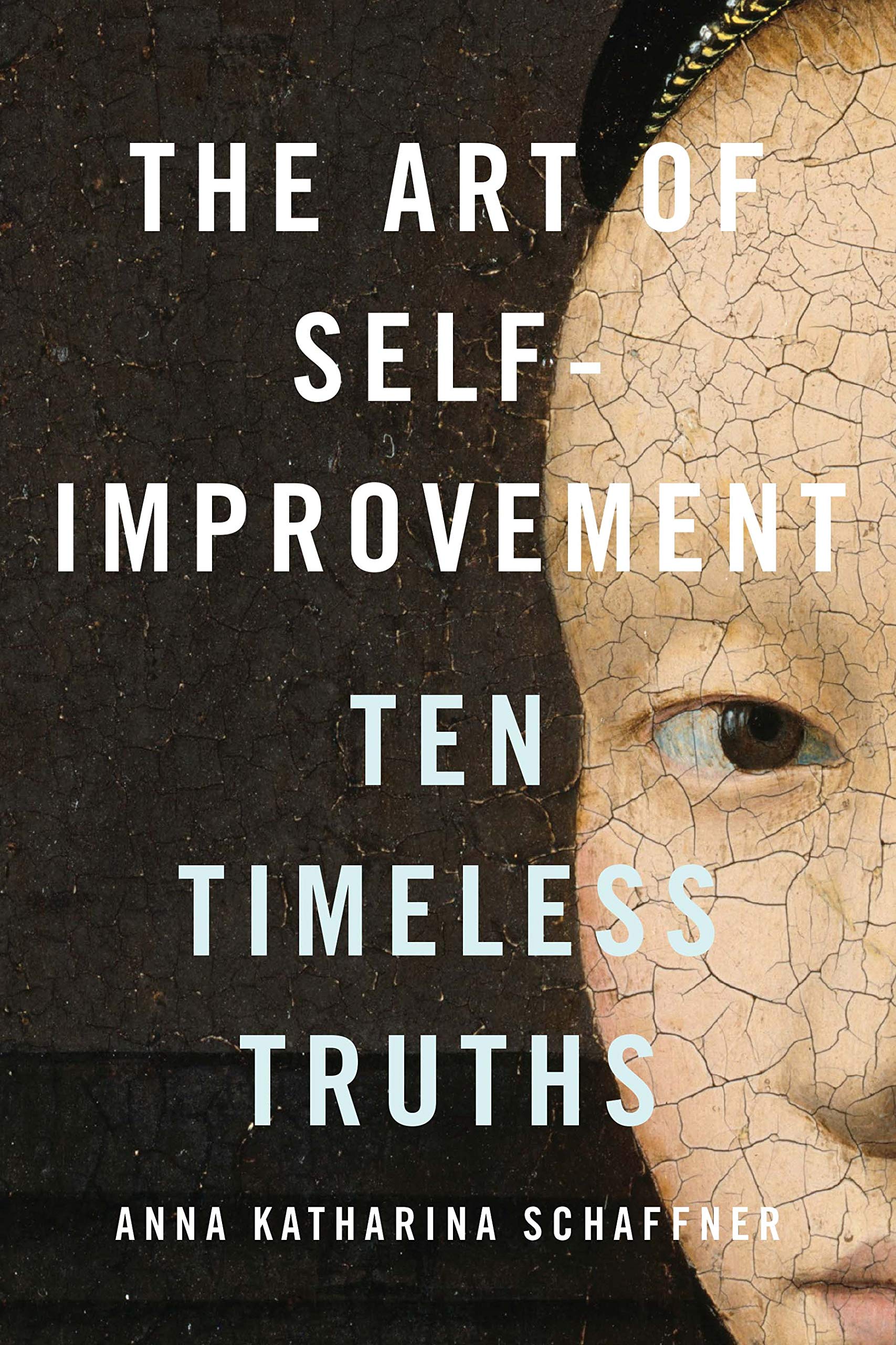The Art of SelfImprovement: Ten Timeless Truths