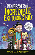 Ben Braver and the Incredible Exploding Kid: The Realms of Being and NonBeing