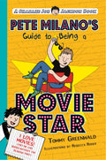 Pete Milanos Guide to Being a Movie Star: A Charlie Joe Jackson Book (Charlie Joe Jackson Series)