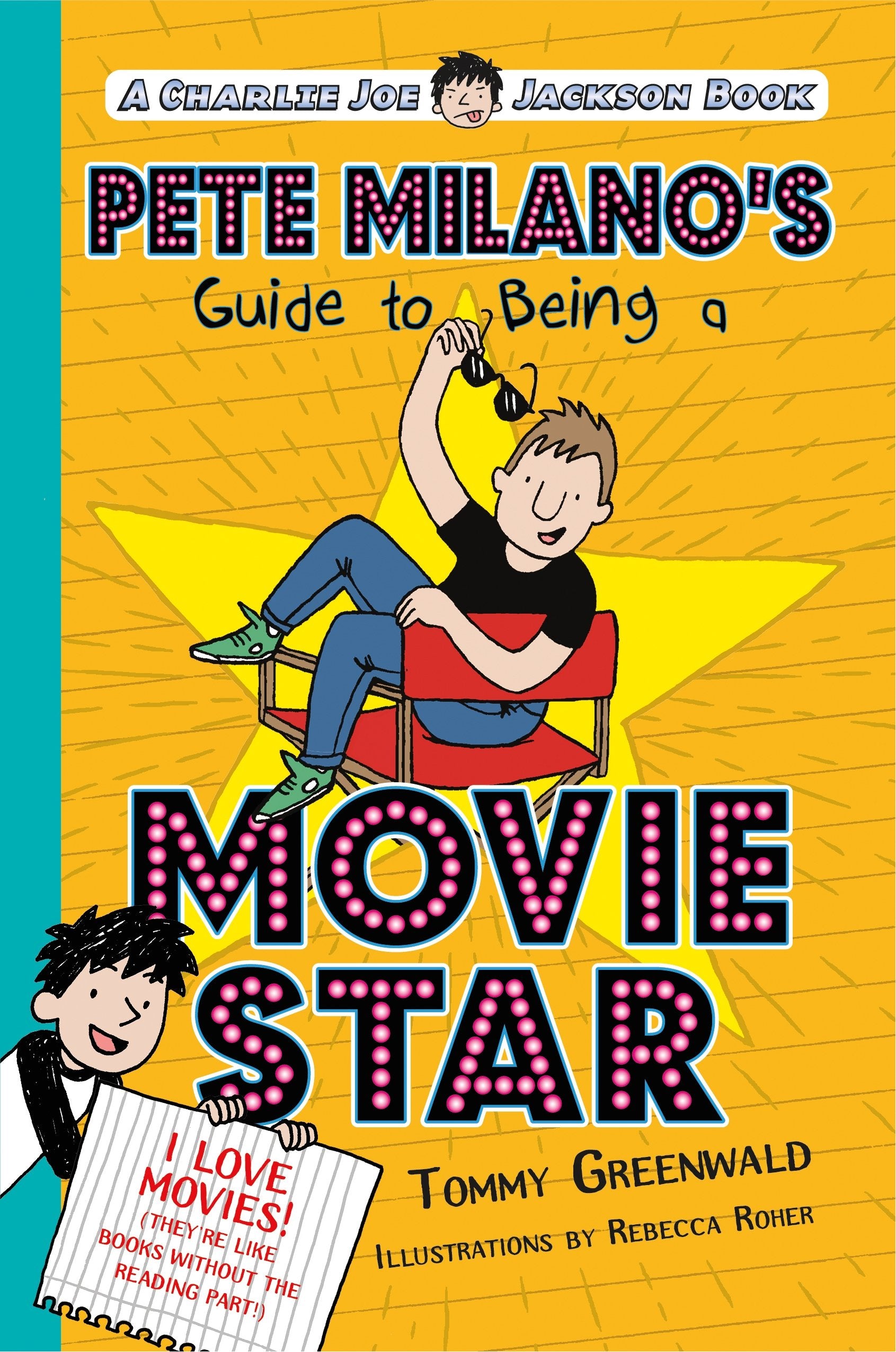 Pete Milanos Guide to Being a Movie Star: A Charlie Joe Jackson Book (Charlie Joe Jackson Series)
