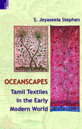 OCEANSCAPES: TAMIL TEXTILES IN THE EARLY MODERN WORLD