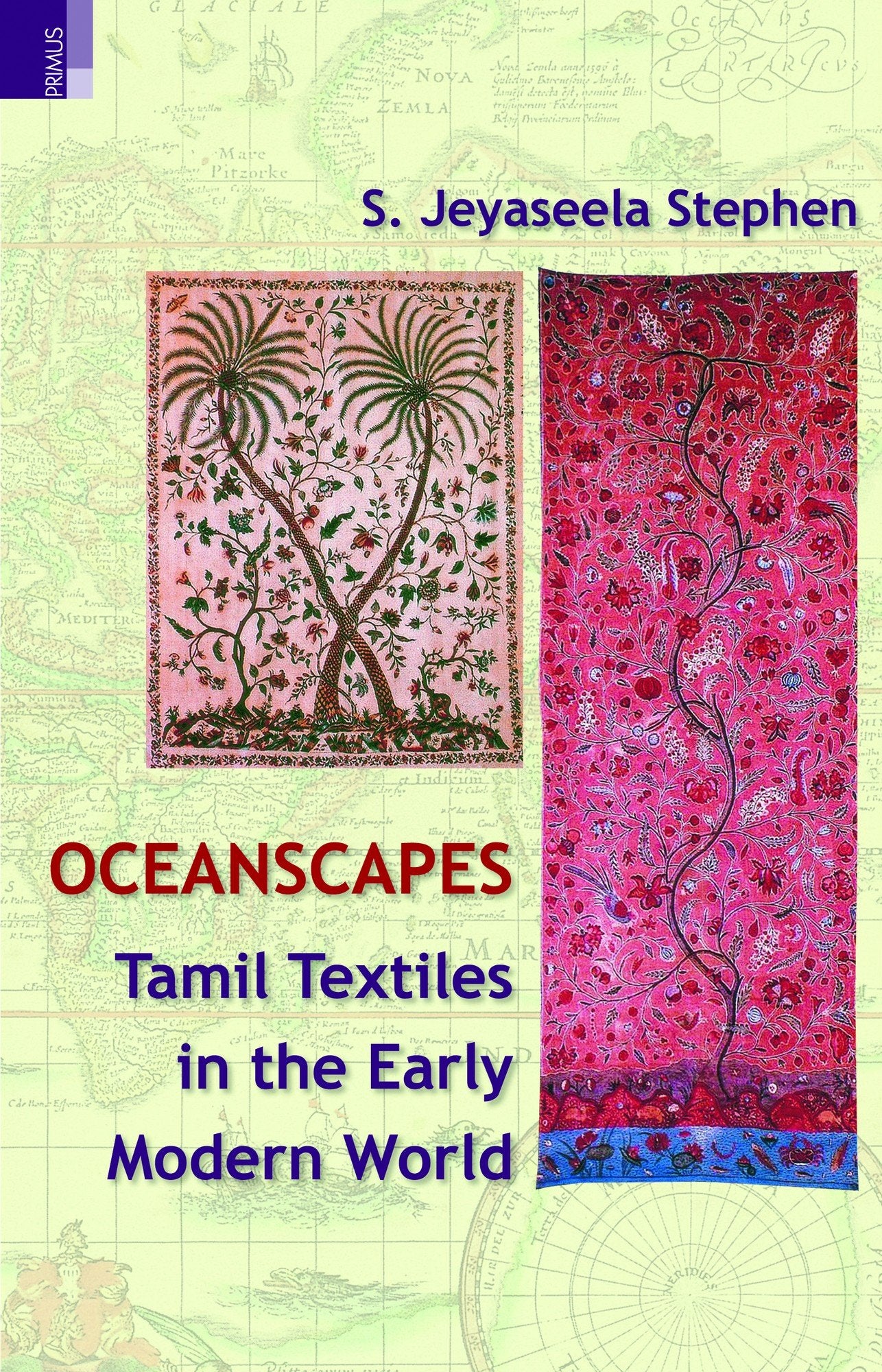 OCEANSCAPES: TAMIL TEXTILES IN THE EARLY MODERN WORLD