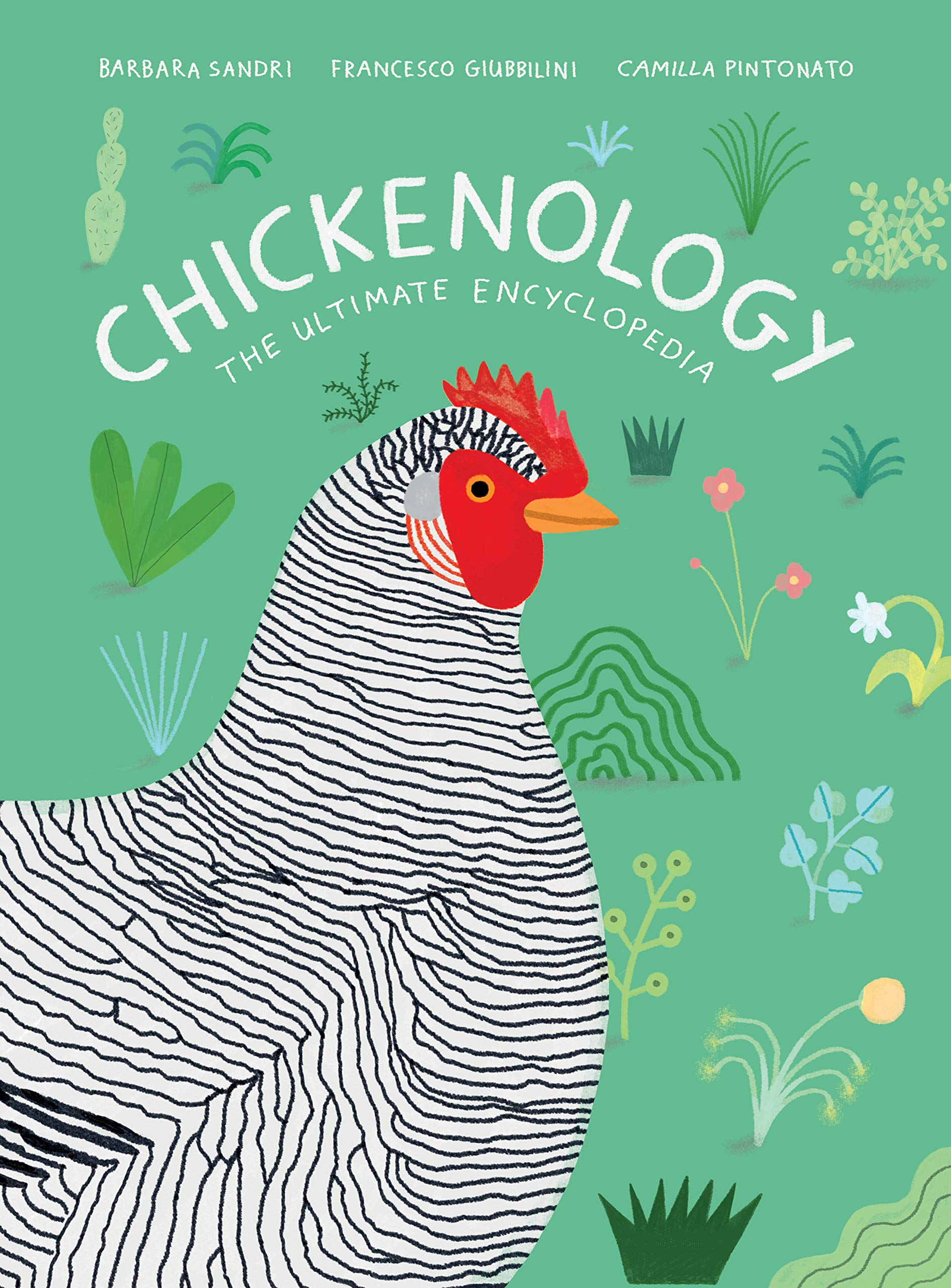 Chickenology: The Ultimate Encyclopedia (The Farm Animal Series)