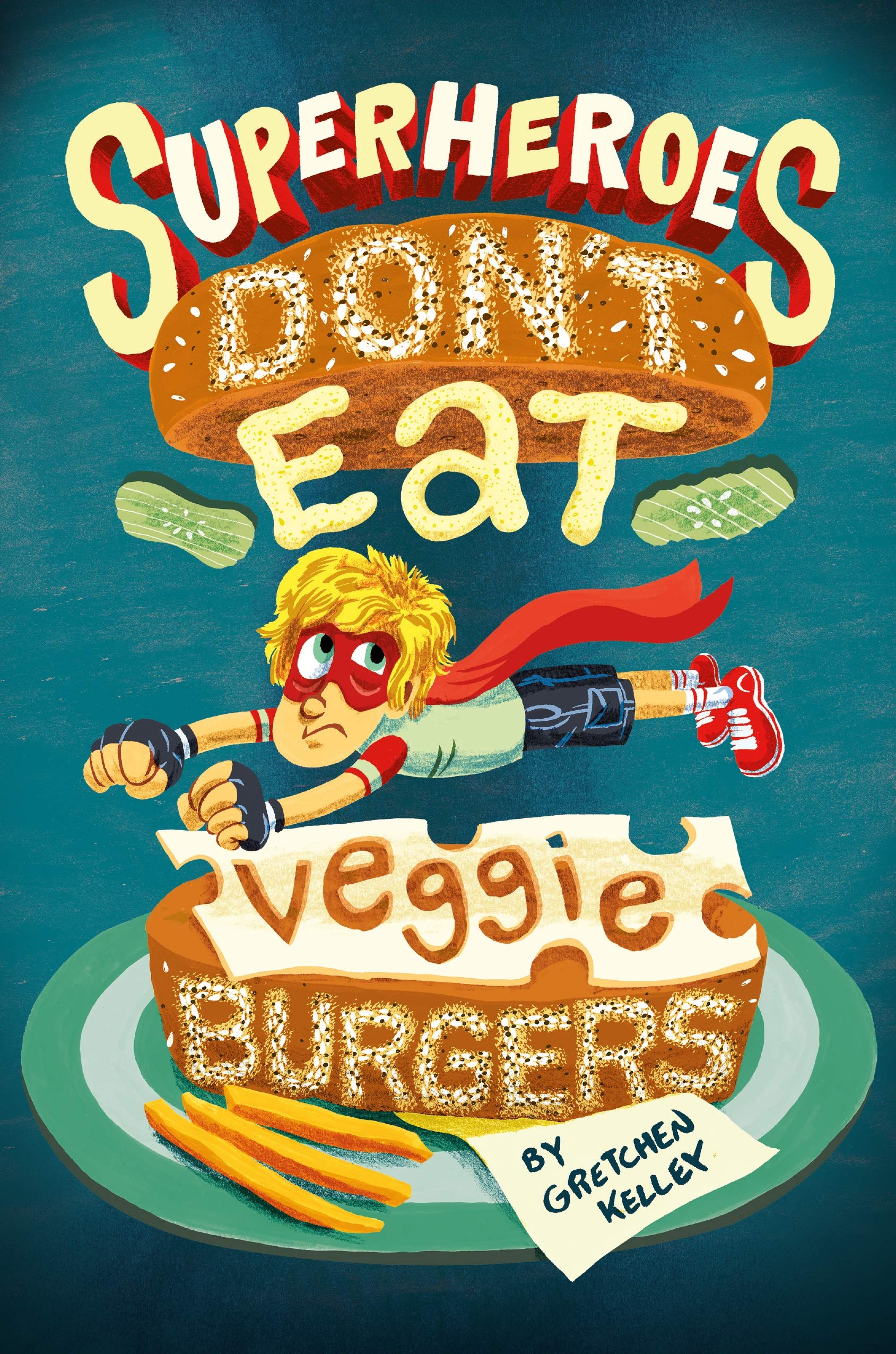 Superheroes Dont Eat Veggie Burgers