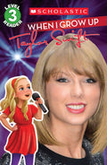 Level 3 Reader: When I Grow Up Taylor Swift