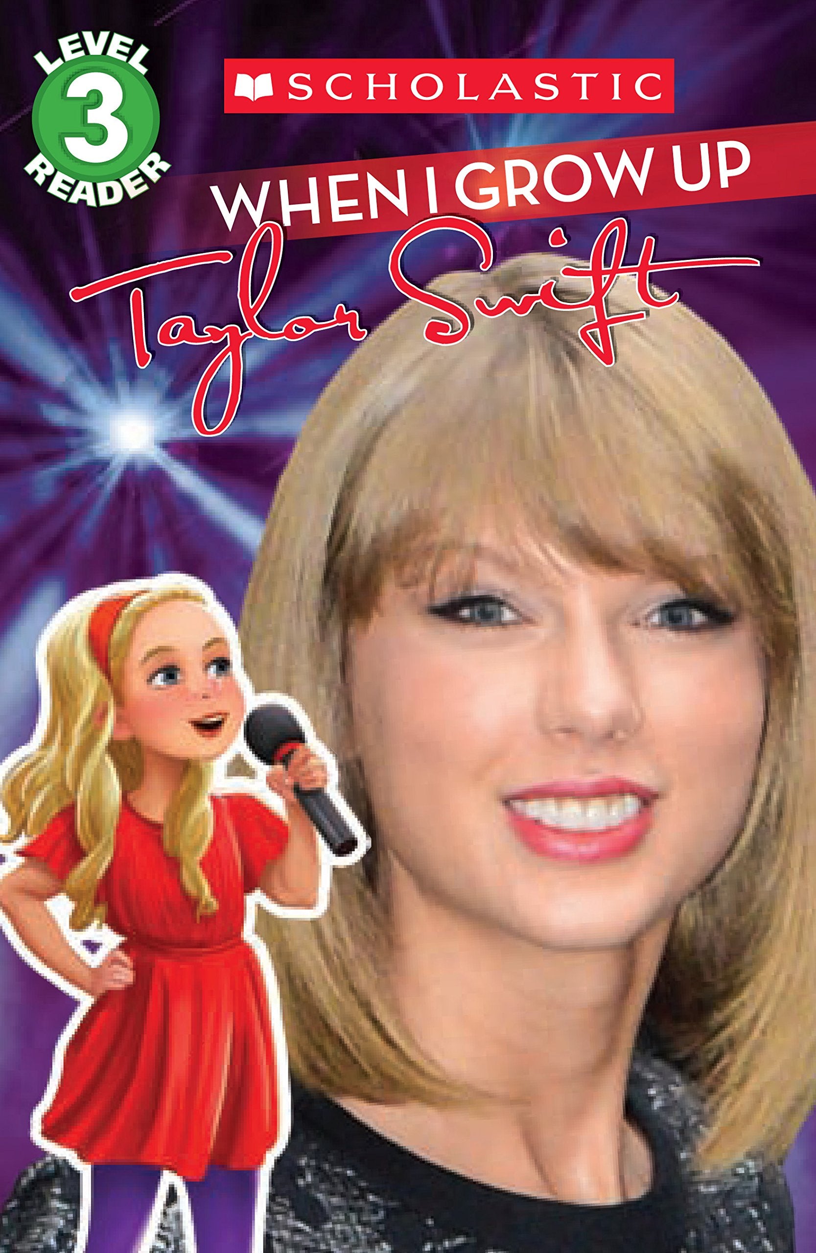 Level 3 Reader: When I Grow Up Taylor Swift