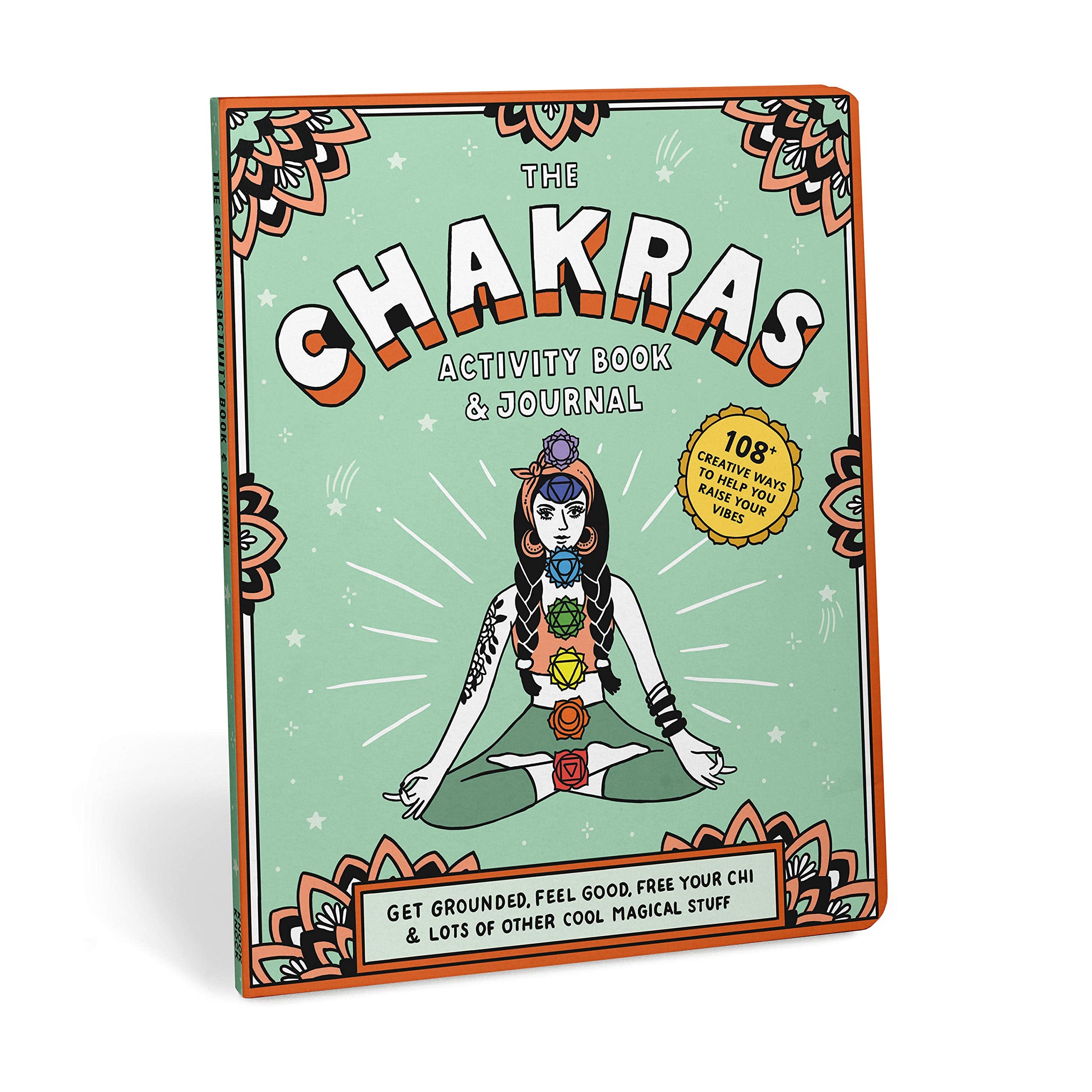 Chakras Activity Book & Journal: Get Grounded, Feel Good, Free Your Chi & Lots of Other Cool Magical Stuff