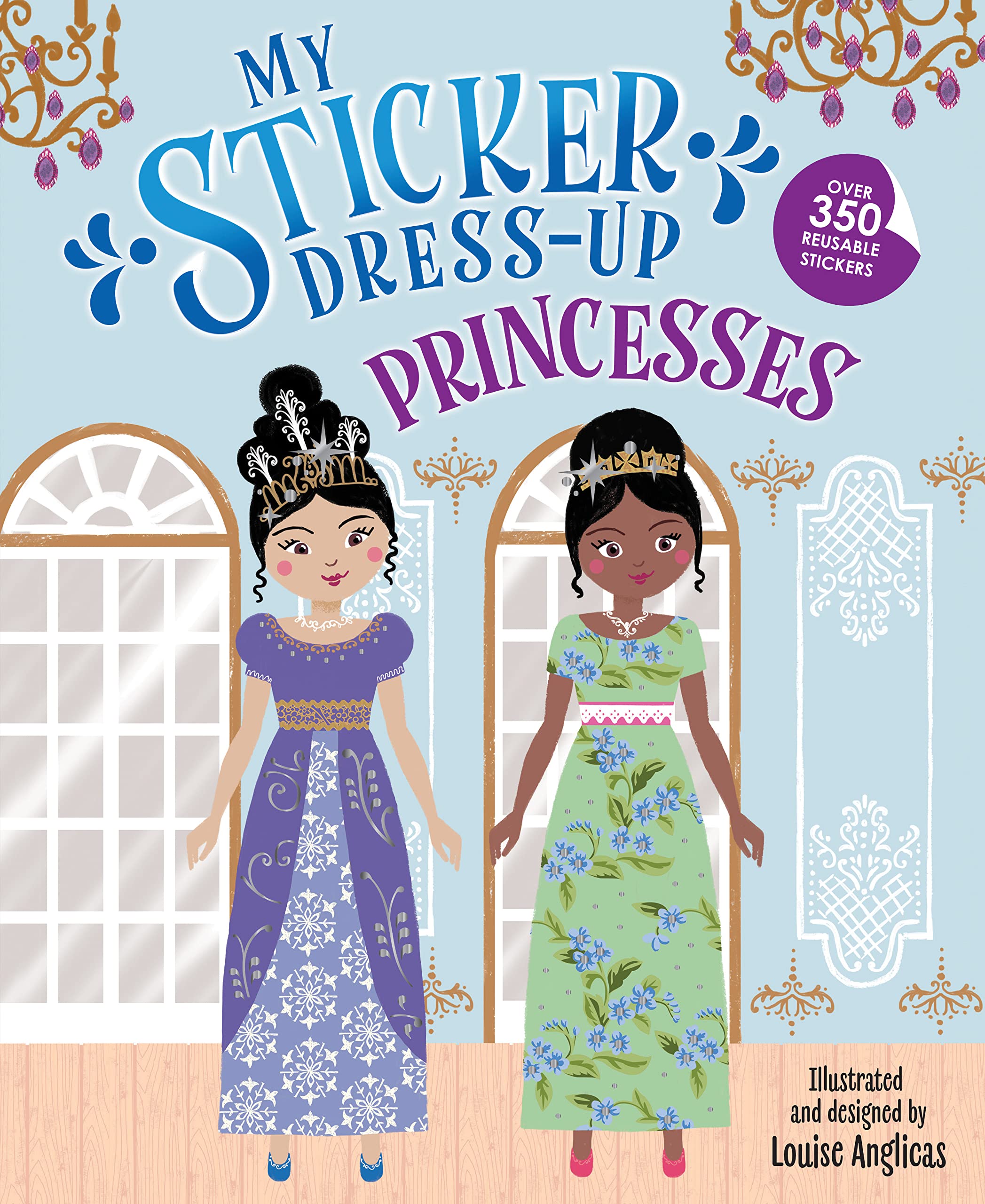 My Sticker DressUp: Princesses: Reusable Sticker Activity Book for Endless Creative Play!