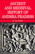 Ancient And Medieval History Of Andhra Pradesh [Paperback] P.R. Rao And In Recent Years Many Learned Monographs Have Been Publis