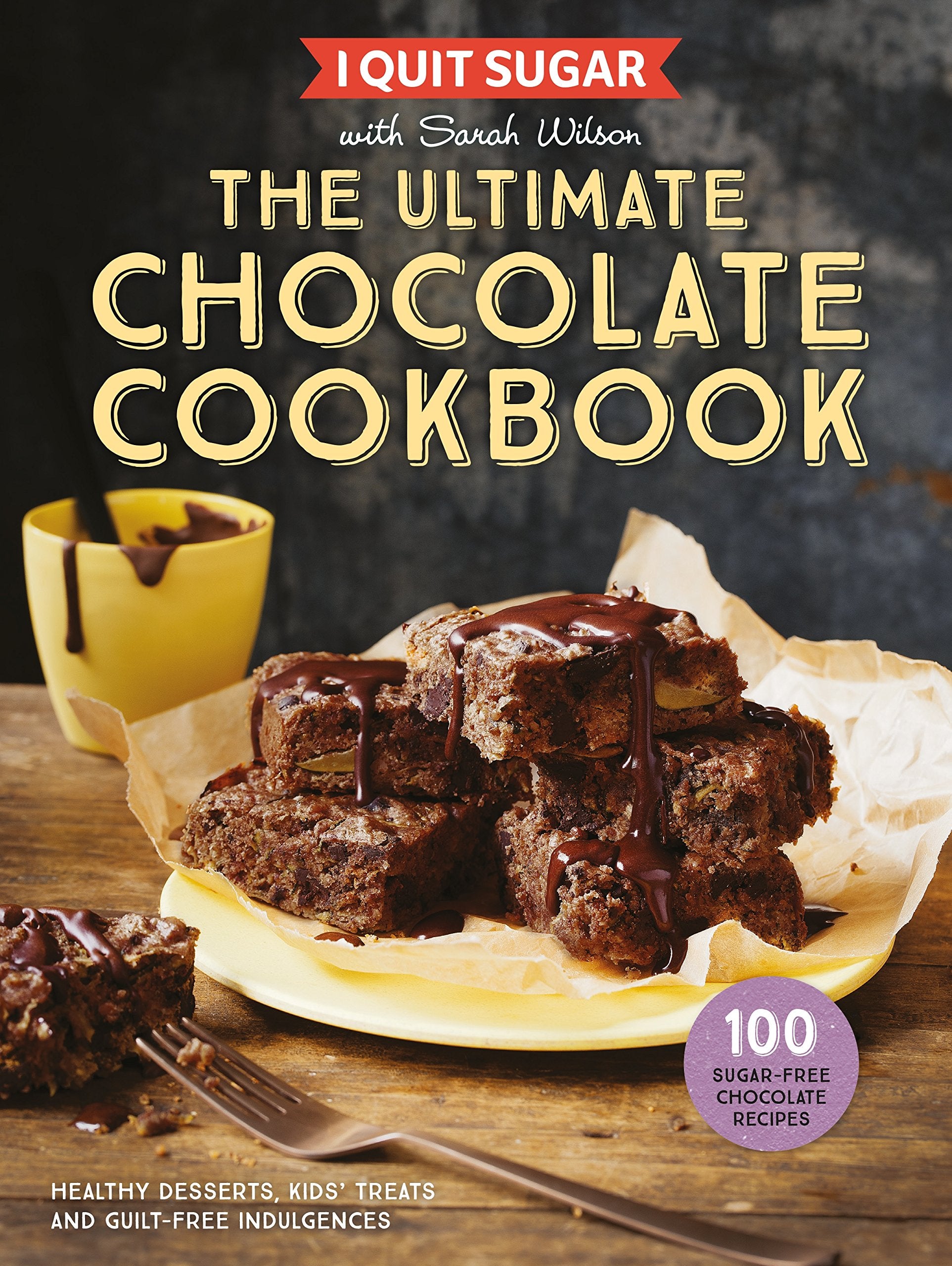 I Quit Sugar  The Ultimate Chocolate Cookbook