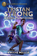 Rick Riordan Presents: Tristan Strong Keeps PunchingA Tristan Strong Novel, Book 3