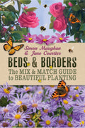 Beds & Borders: The Mix & Match Guide to Beautiful Planting