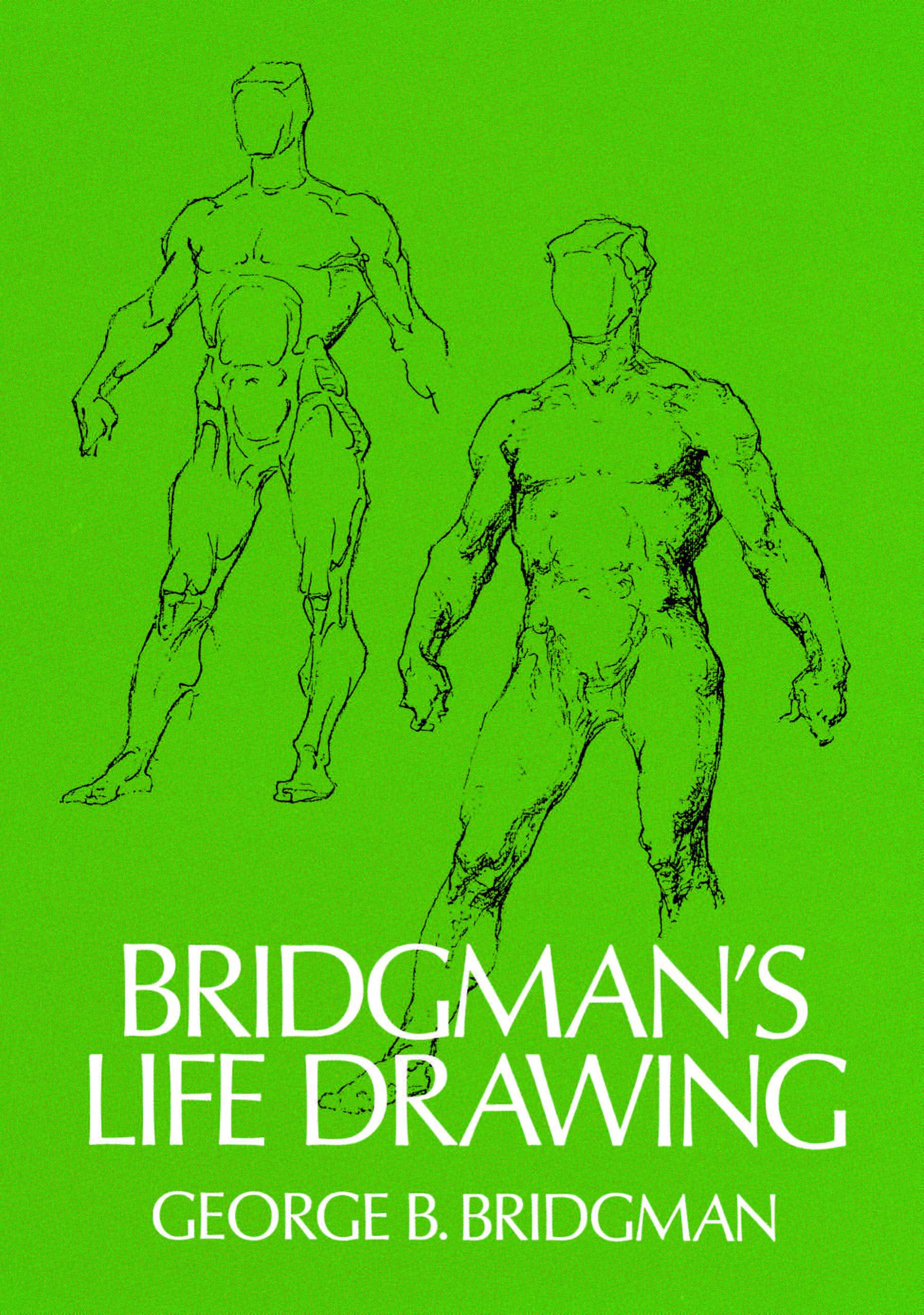 Bridgmans Life Drawing (Dover Anatomy for Artists)