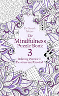 The Mindfulness Puzzle Book 3: Relaxing Puzzles to DeStress and Unwind