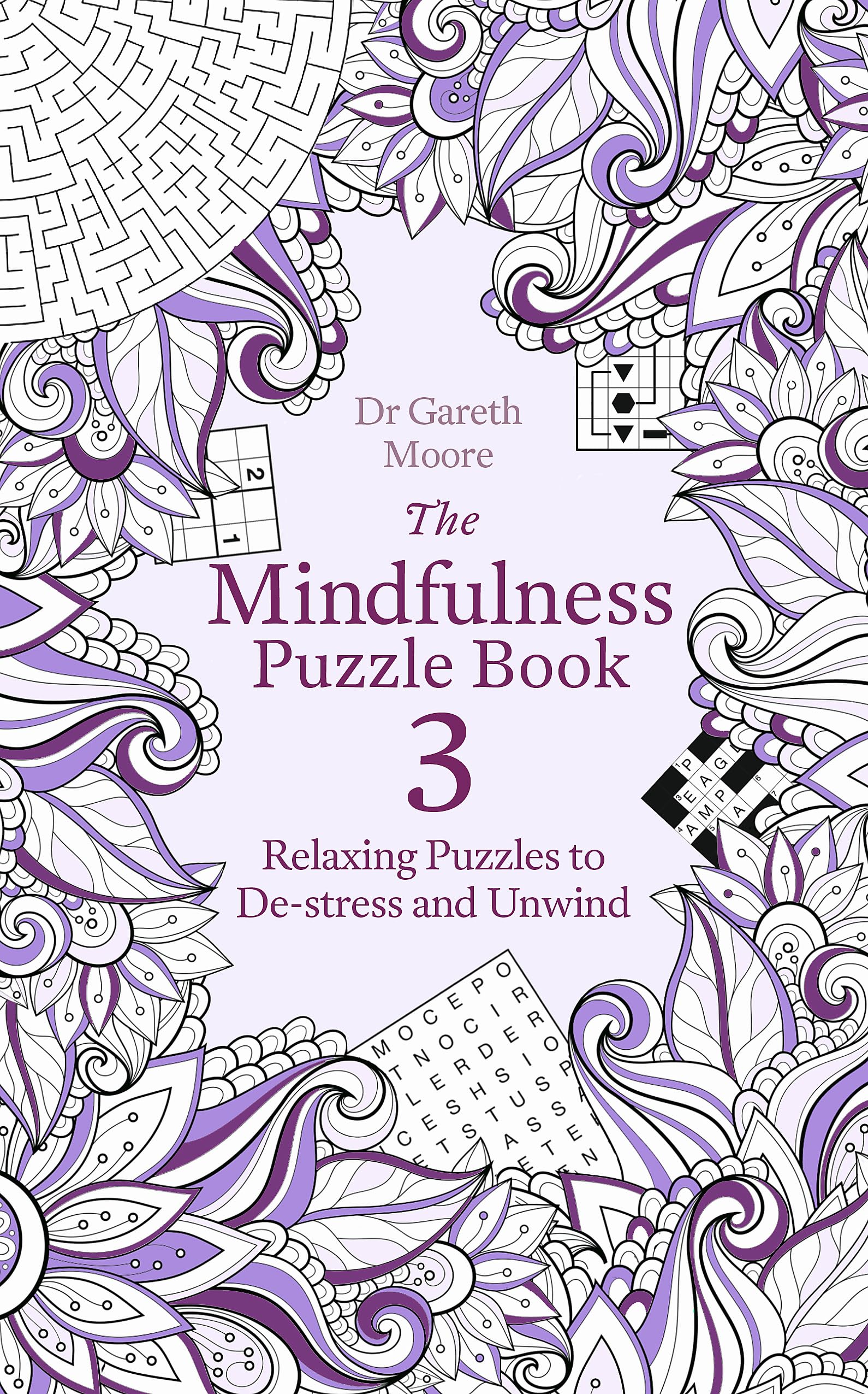 The Mindfulness Puzzle Book 3: Relaxing Puzzles to DeStress and Unwind