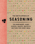 Encyclopedia Of Seasoning: 350 Marinades