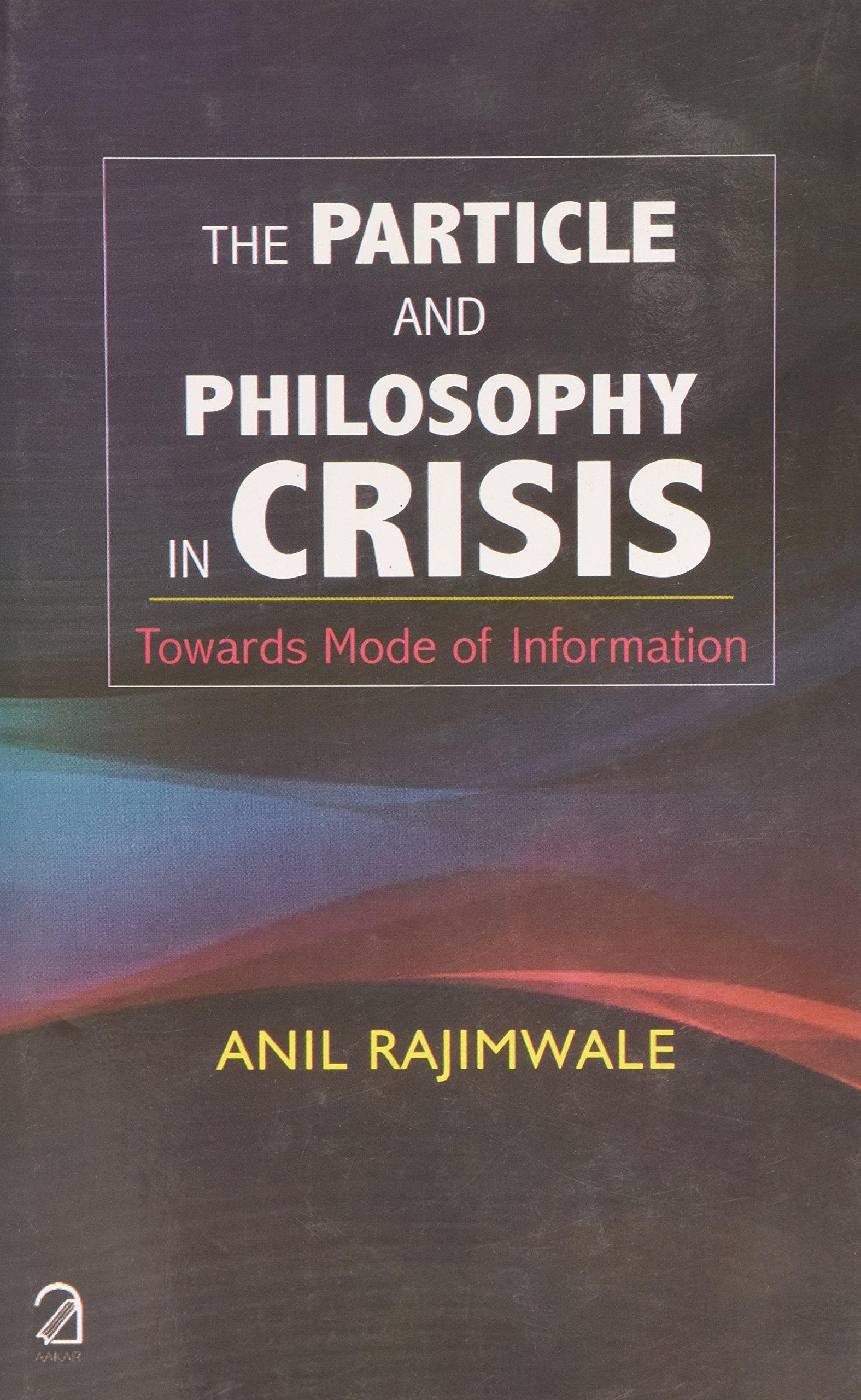 The Particle And Philosophy In Crisis: Towards Mode Of Information