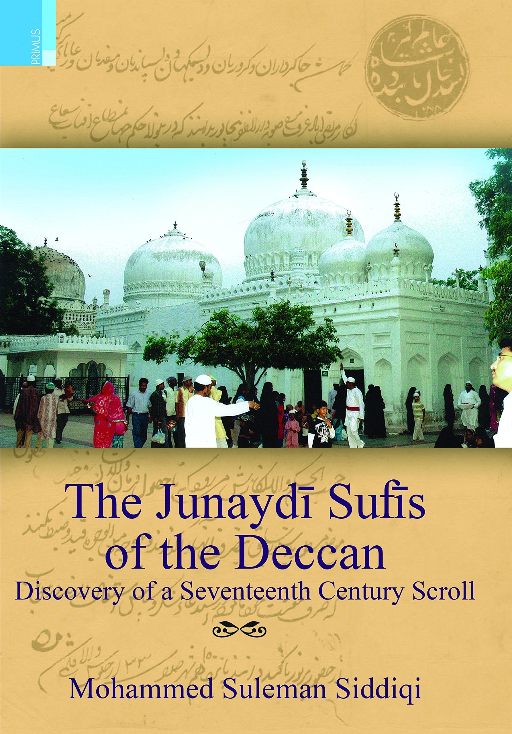 The Junayd Sufis of the Deccan: Discovery of a Seventeenth Century Scroll