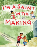 Im a Saint in the Making