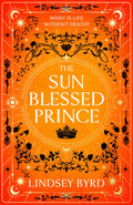 The Sun Blessed Prince: A lyrical fantasy featuring starcrossed love in a time of war (A Tale of Two Crowns)