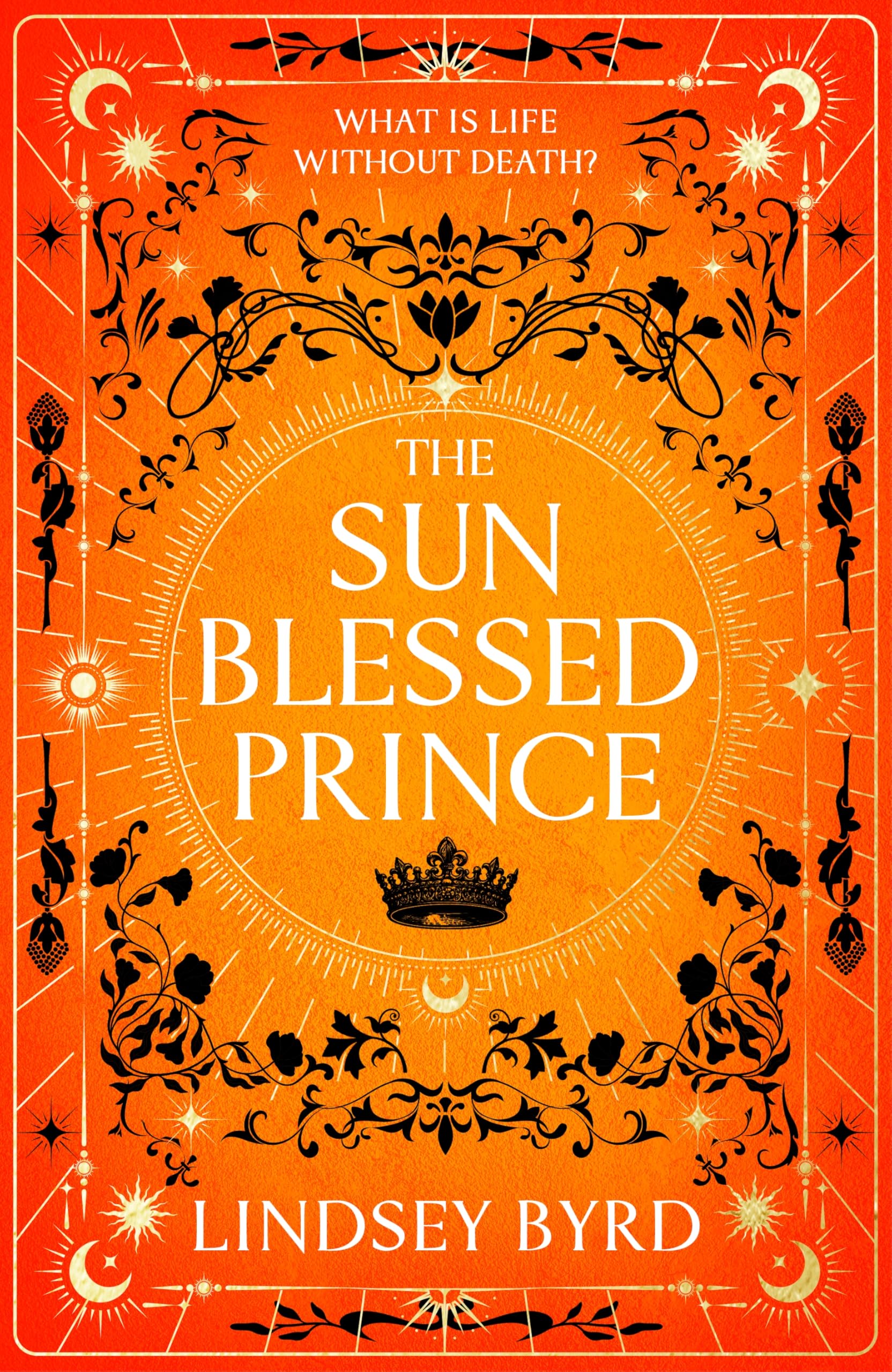 The Sun Blessed Prince: A lyrical fantasy featuring starcrossed love in a time of war (A Tale of Two Crowns)