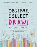 Observe Collect Draw!: A Visual Journal