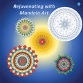 Rejuvenating with Mandala Art