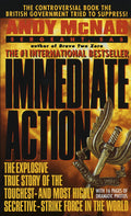 Immediate Action: The Explosive True Story of the Toughestand Most Highly SecretiveStrike Forc e in the World