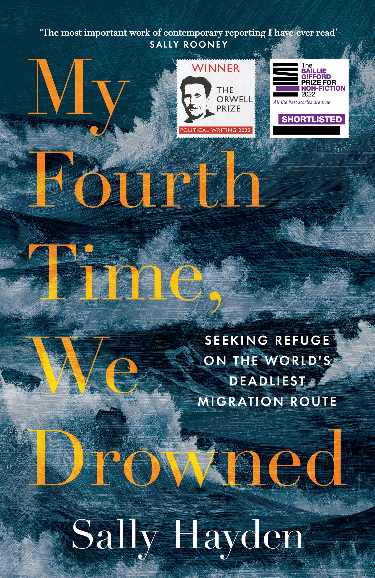 My Fourth Time, We Drowned: Seeking Refuge on the Worlds Deadliest Migration Route