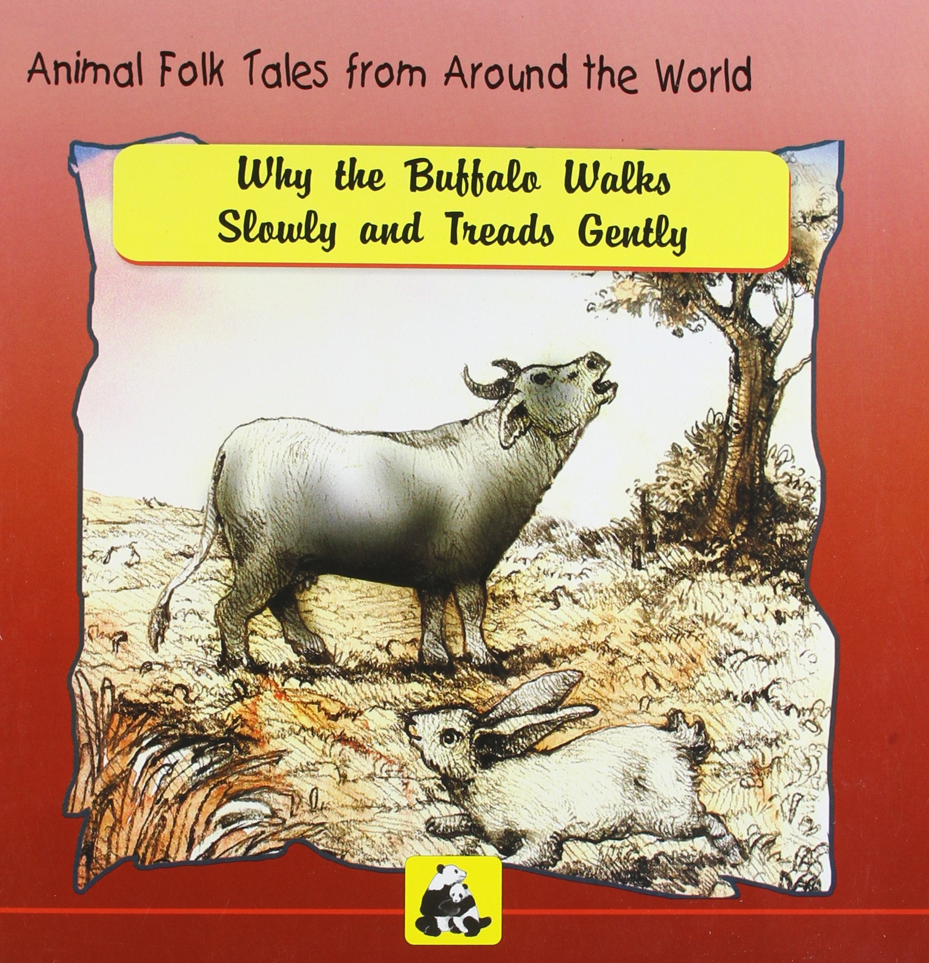 Animal Folk Tales from Around the World  Why the Buffalo Walks Slowly and Treads Gently