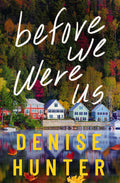 Before We Were Us
