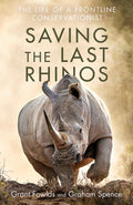 SAVING THE LAST RHINOS