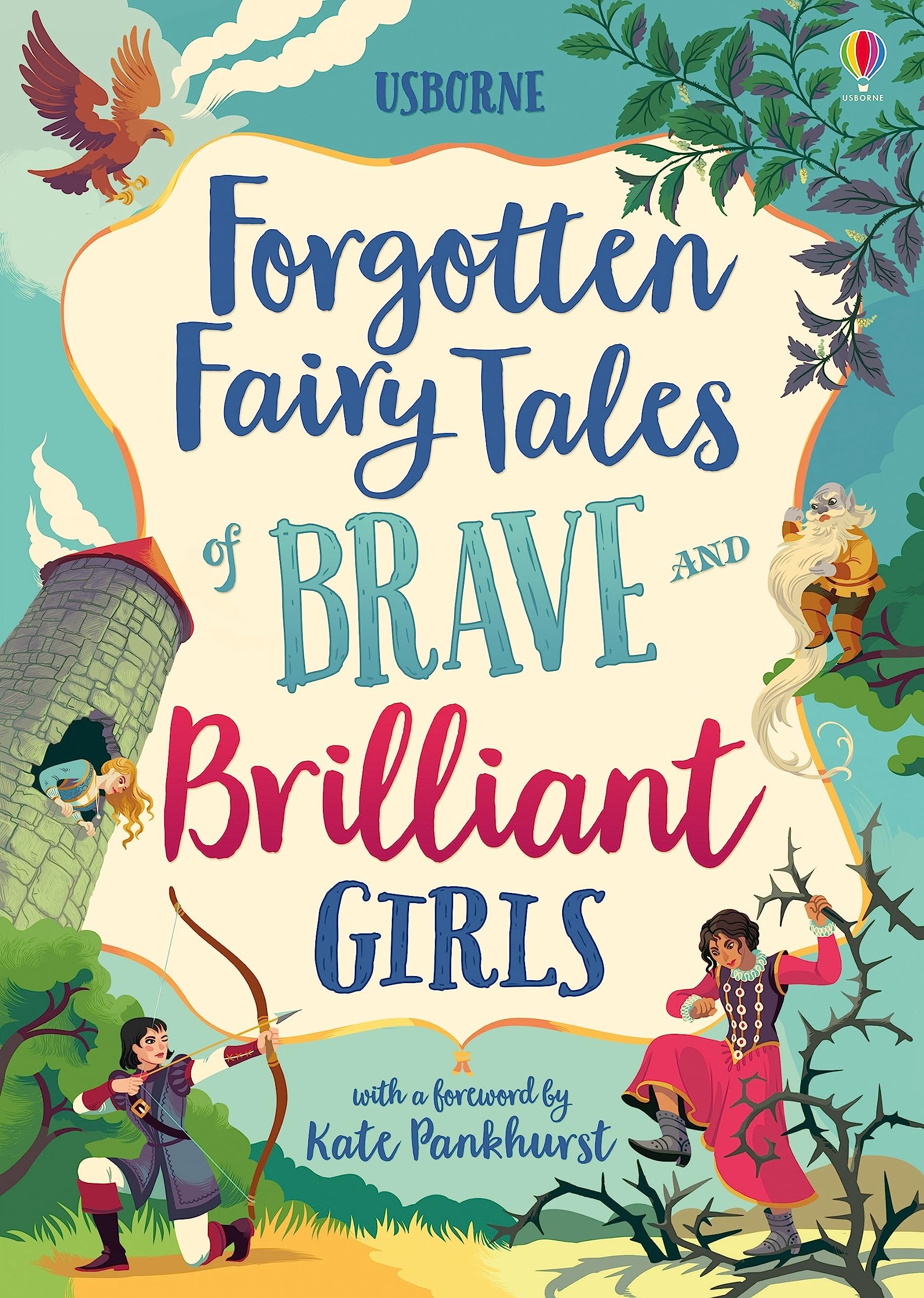 Forgotten Fairy Tales of Brave and Brilliant Girls: Inspiring Fairy Tales of Heroines Who Outwit Giants, Fight Evil, and Live Ha