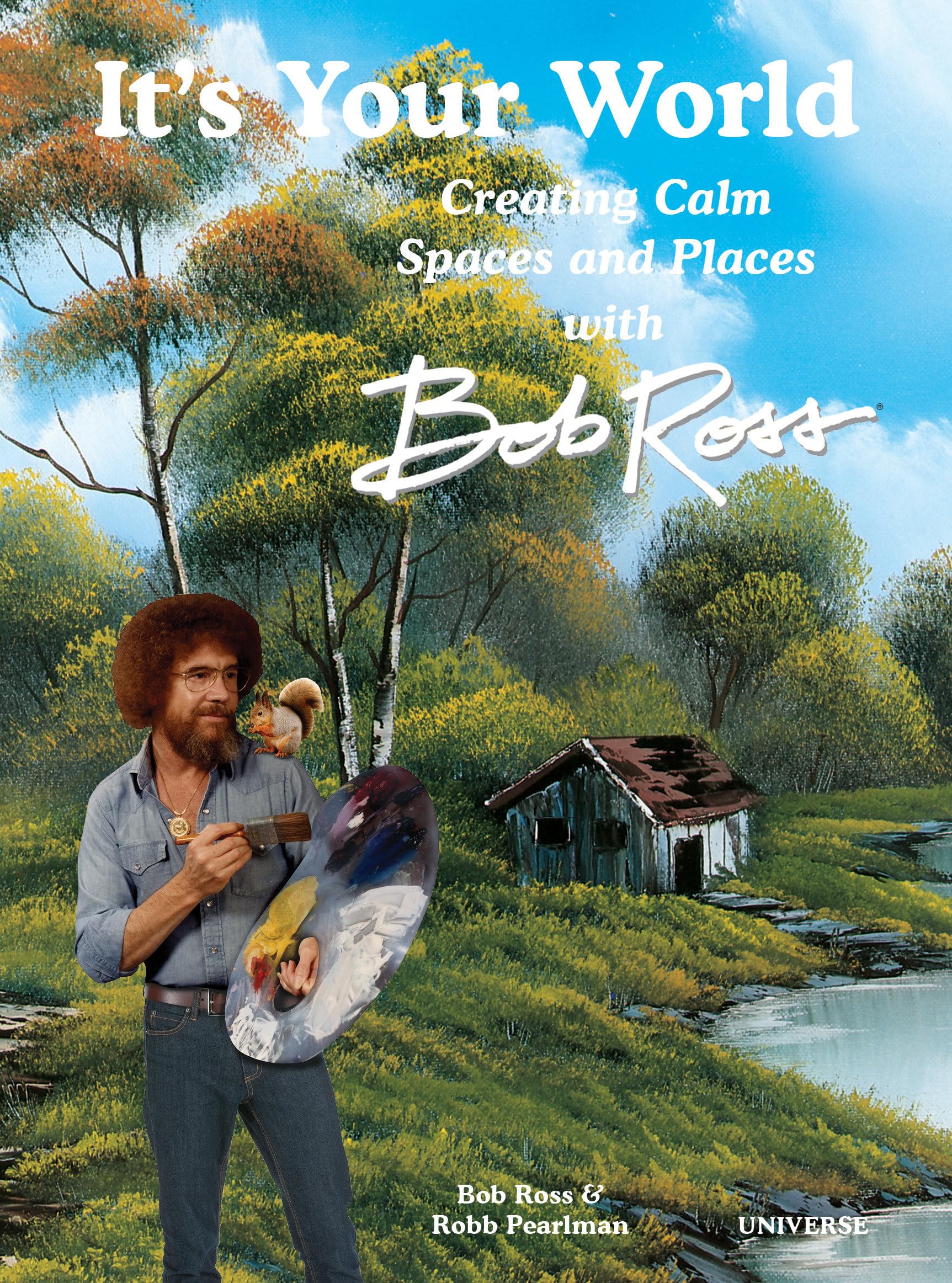 Its Your World: Creating Calm Spaces and Places with Bob Ross: A Devils Gulch Western