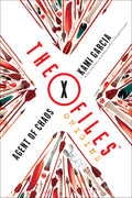 The XFiles Origins: Agent of Chaos (The XFiles Origins, 1)