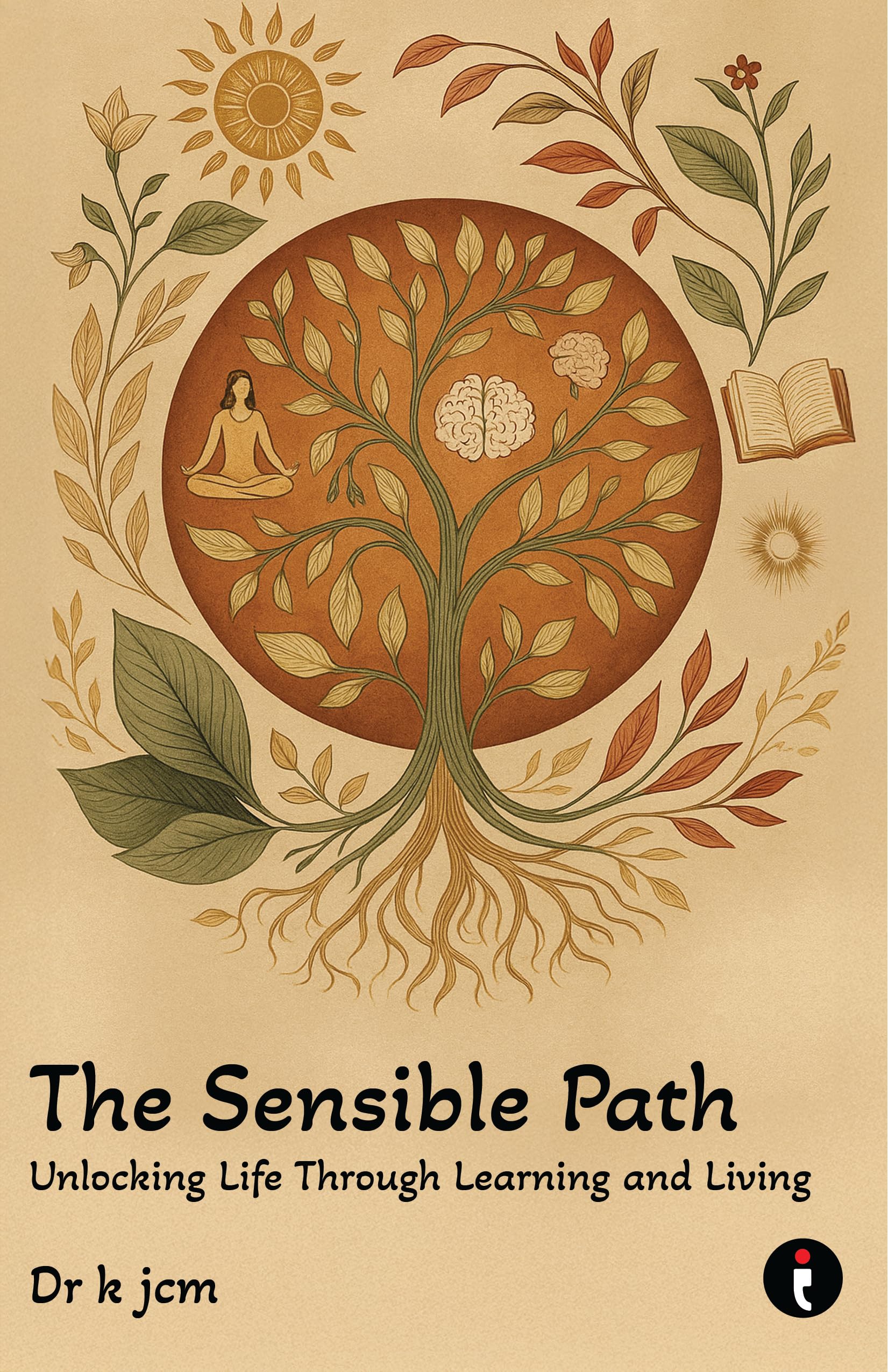 The Sensible Path  Unlocking Life Through Learning And Living