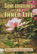 Some Guidelines To Inner Life