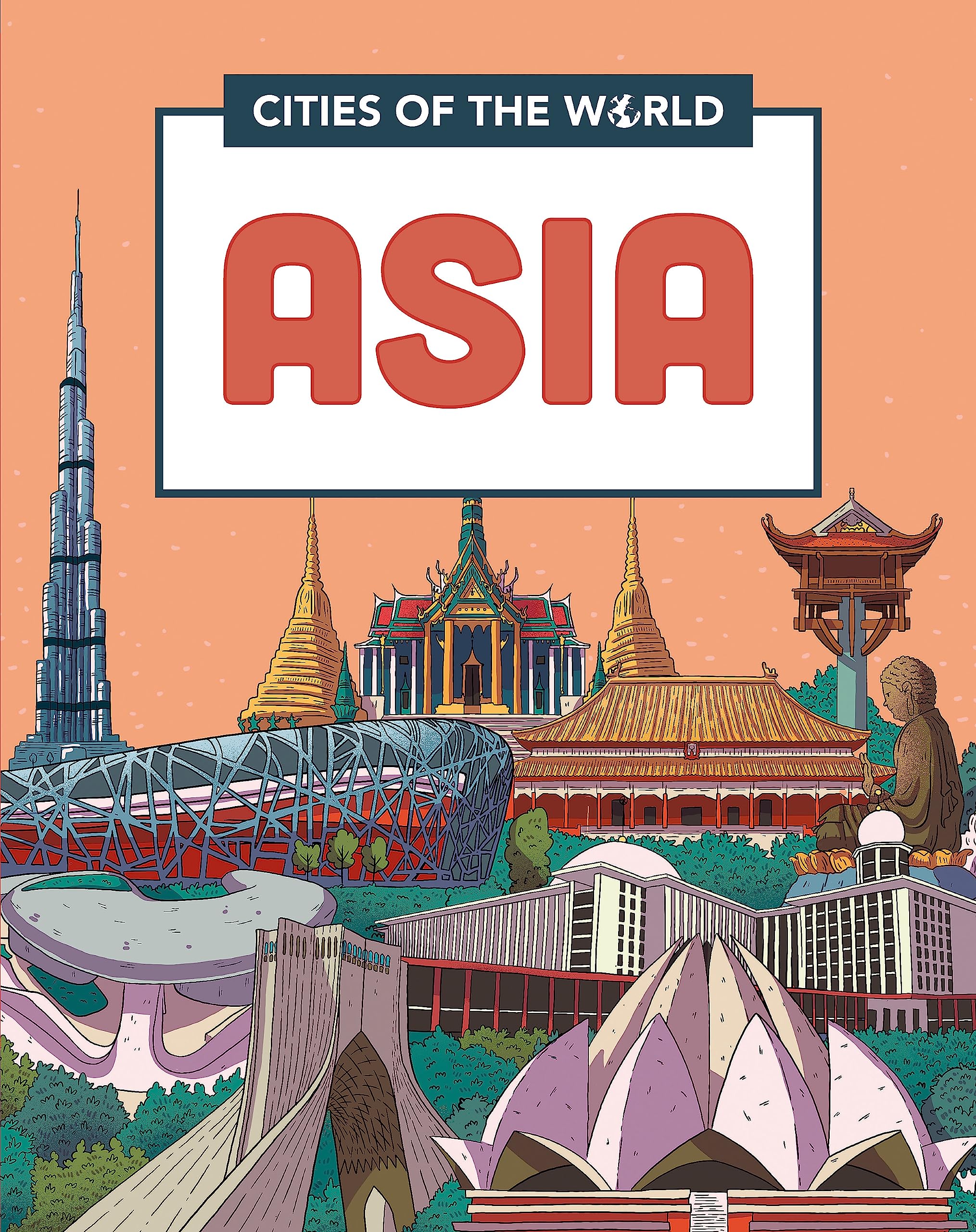 CITIES OF THE WORLD: CITIES OF ASIA