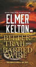 Bitter Trail And Barbed Wire