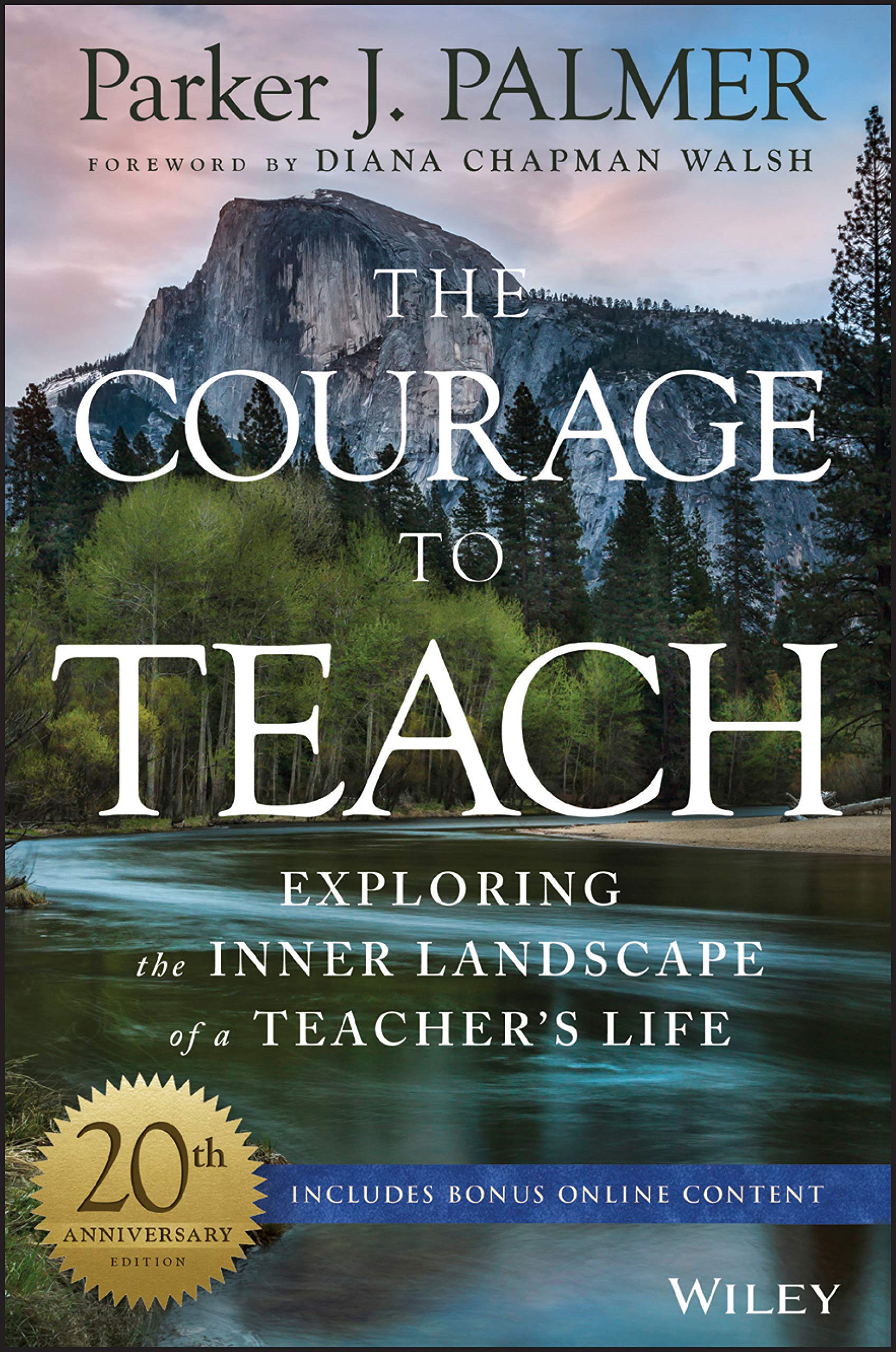 The Courage to Teach: Exploring the Inner Landscape of a Teachers Life, 20th Anniversary Edition